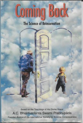 Coming Back The Science Of Reincarnation(English, Paperback, A.C.Bhaktivedanta Swami Prabhupada)