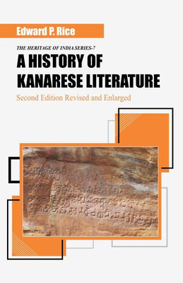 History of Kanarese Literature (Second Edition Revised and Enlarged)(Hardcover, Edward P. Rice)