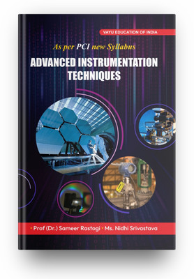 ADVANCED INSTRUMENTATION TECHNIQUES- As per PCI new Syllabus (Course Code - BP811ET) B.Pharma Latest Edition  - advanced instrumentation techniques(Paperback, Prof (Dr.) Sameer Rastogi, Ms. Nidhi Srivastava)