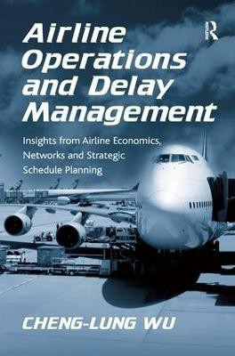 Airline Operations and Delay Management(English, Hardcover, Wu Cheng-Lung)