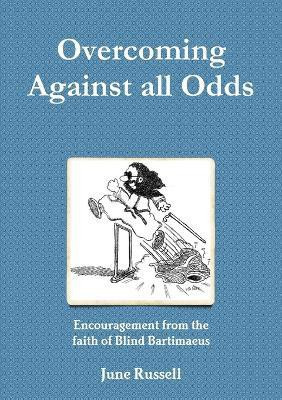 Overcoming Against All Odds(English, Paperback, Russell June)