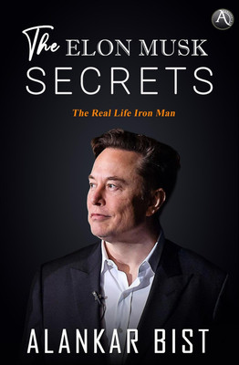 The Elon Musk Secrets(Paperback, Alankar Bist)