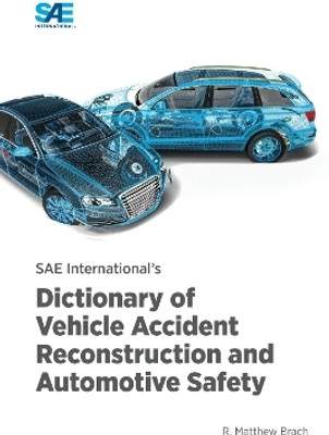 SAE International's Dictionary of Vehicle Accident Reconstruction and Automotive Safety(English, Paperback, Brach R. Matthew)