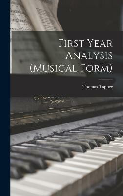 First Year Analysis (musical Form)(English, Hardcover, Tapper Thomas)