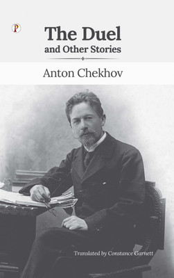 The Duel and Other Stories(Hardcover, Anton Pavlovich Chekhov)