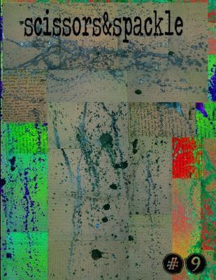 Volume II Issue I #9(English, Paperback, spackle scissors and)
