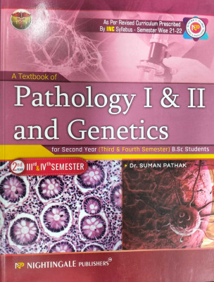 Textbook of Pathology I & II and Genetics for Second Year ( Third 
Semester ) B.Sc Nursing, 2/e 2025(Paperback, Suman Pathak)
