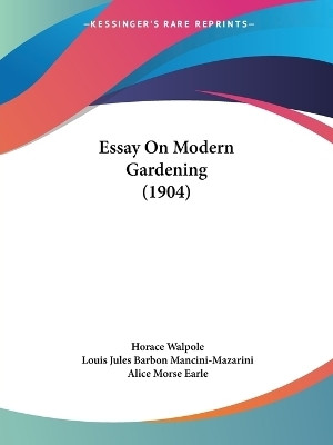 Essay On Modern Gardening (1904)(English, Paperback, Walpole Horace)