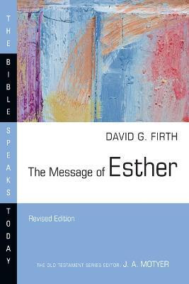 The Message of Esther(English, Paperback, Firth David G.)