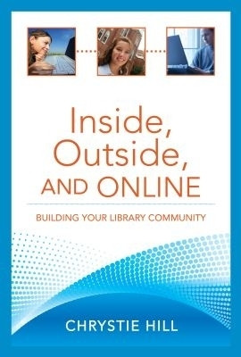 Inside, Outside, and Online(English, Paperback, American Library Association)