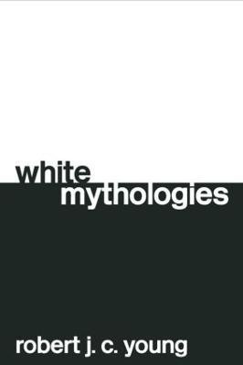 White Mythologies(English, Paperback, Young Robert J.C.)