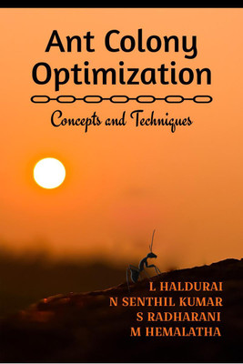 Ant Colony Optimization Concepts and Techniques(English, Paperback, L HALDURAI)