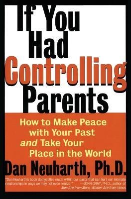 If You Had Controlling Parents(English, Paperback, Neuharth Dan)