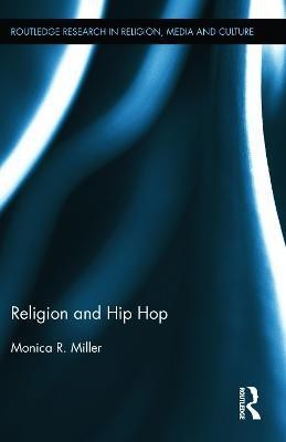 Religion and Hip Hop(English, Paperback, Miller Monica R.)