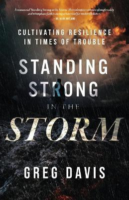 Standing Strong in the Storm(English, Paperback, Davis Greg)