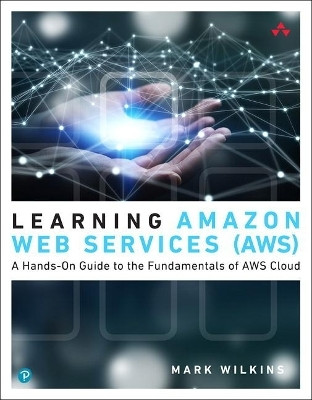 Learning Amazon Web Services (AWS)(English, Paperback, Wilkins Mark)