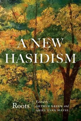 A New Hasidism: Roots(English, Paperback, unknown)