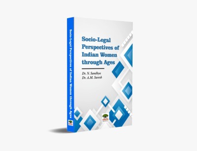 Socio-Legal Perspectives of Indian Women through Ages(Paperback, Dr. N. Sandhya, Dr. A.M. Suresh)