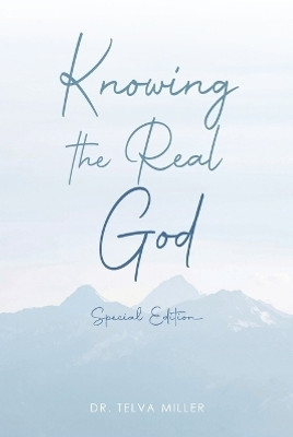 Knowing the Real God(English, Paperback, Miller Telva Dr)