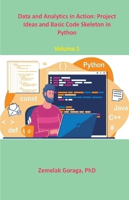 Data and Analytics in Action(English, Paperback, Goraga Zemelak)