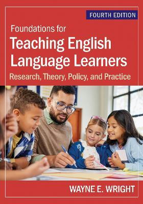 Foundations for Teaching English Language Learners(English, Paperback, Wright Wayne E.)