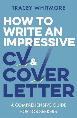 How to Write an Impressive CV and Cover Letter(English, Paperback, Whitmore Tracey)