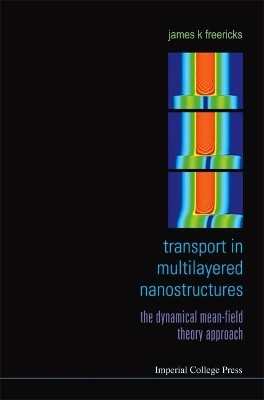 Transport In Multilayered Nanostructures: The Dynamical Mean-field Theory Approach(English, Hardcover, Freericks James K)