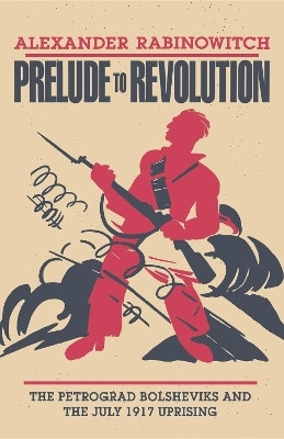 Prelude to Revolution(English, Paperback, Rabinowitch Alexander)
