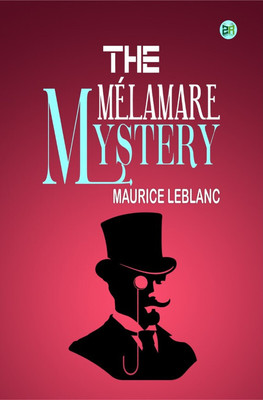 The Mélamare Mystery(Paperback, Maurice Leblanc)