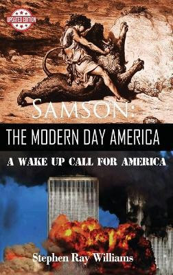 Samson The Modern Day America(English, Hardcover, Williams Stephen Ray)