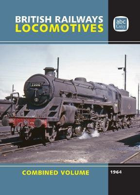 abc British Locomotives 1964 Combined Volume(English, Hardcover, LTD Crecy Publishing)