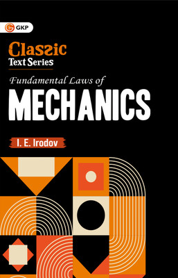 GKP Fundamental Laws of Mechanics(Paperback, I.E Irodov)