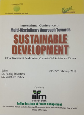 International Conference on Multi Disciplinary Approach towards Sustainable Development(Paperback, Editors Dr. Pankaj Srivastava, Jayashree Dubey)