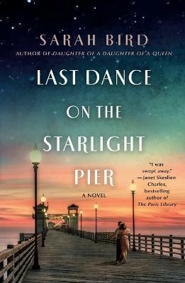 Last Dance on the Starlight Pier(English, Paperback, Bird Sarah)