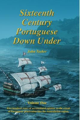 Sixteenth Century Portuguese Down Under - Vol. 1(English, Paperback, Tasker Proprietor John)