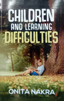 Children and Learning Difficulties(Paperback, Onita Nakra)