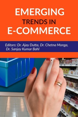 Emerging Trends in e-Commerce(English, Paperback, Dr. Ajay Dutta)