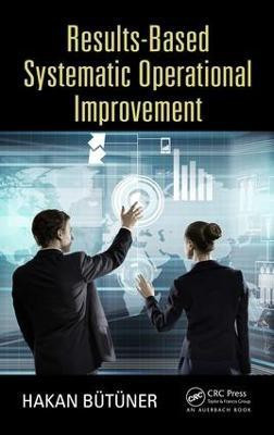 Results-Based Systematic Operational Improvement(English, Hardcover, Butuner Hakan)