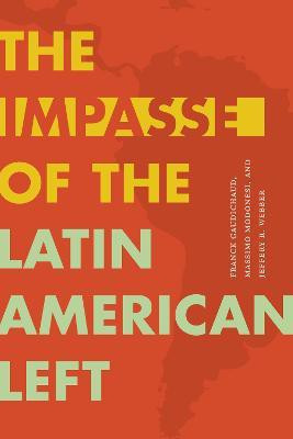 The Impasse of the Latin American Left(English, Paperback, Gaudichaud Franck)