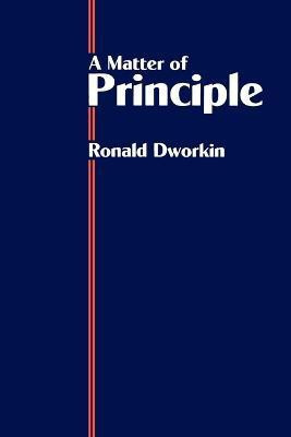 A Matter of Principle(English, Paperback, Dworkin Ronald M.)