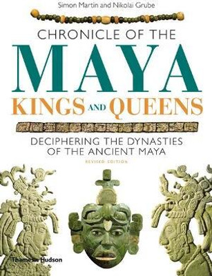 Chronicle of the Maya Kings and Queens(English, Paperback, Martin Simon)