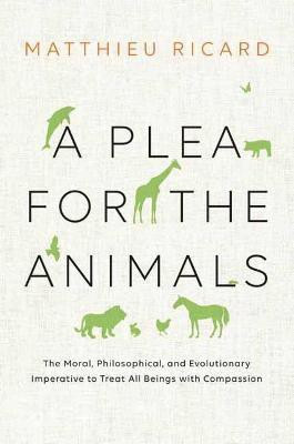 A Plea for the Animals(English, Paperback, Ricard Matthieu)