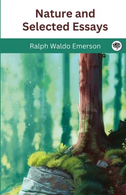 Nature and Selected Essays(Hardcover, Ralph Waldo Emerson)