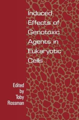 Induced Effects Of Genotoxic Agents In Eukaryotic Cells(English, Hardcover, unknown)