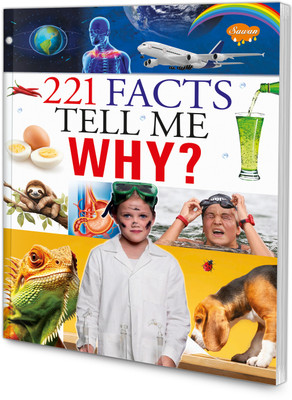 221 Facts – Tell Me WHY book for kids: Educational book for kids, Kids learning book, Facts book for kids, Fascinating Facts book for Kids.(Paperback, SAWAN)