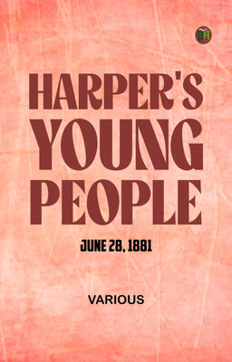 Harper's Young People June 28 1881(Paperback, Various)