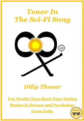 Tenor In The Sci-Fi Song  - World-class Contemporary Short Stories In Science Fiction From India(English, Paperback, Dilip Thosar)