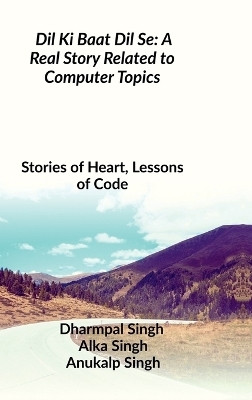 Dil Ki Baat Dil Se(English, Hardcover, Dharmpal Singh et al.)