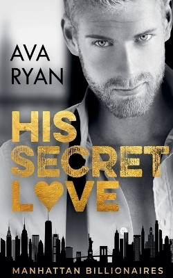 His Secret Love(English, Paperback, Ryan Ava)