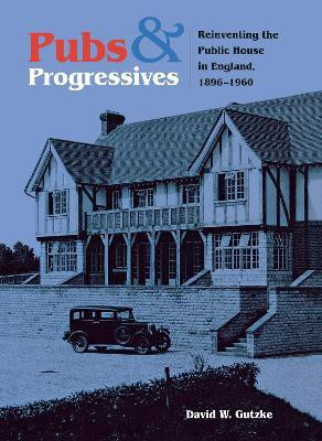 Pubs and Progressives(English, Hardcover, Gutzke David)